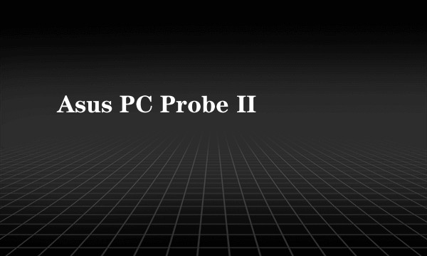 Asus PC Probe II