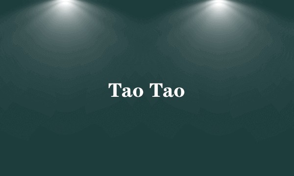 Tao Tao