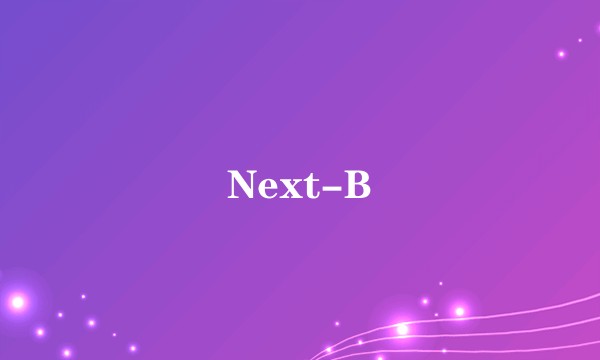 Next-B