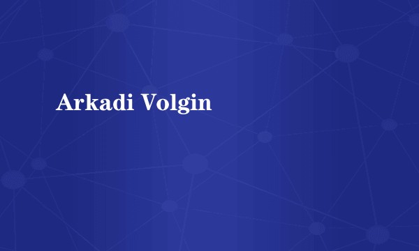 Arkadi Volgin