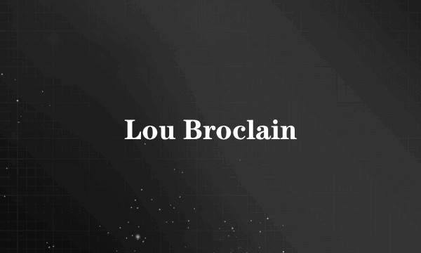 Lou Broclain
