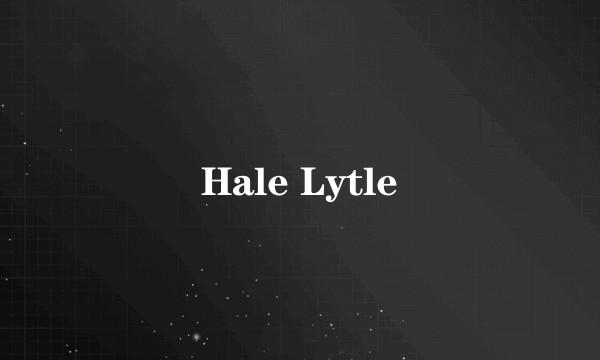 Hale Lytle