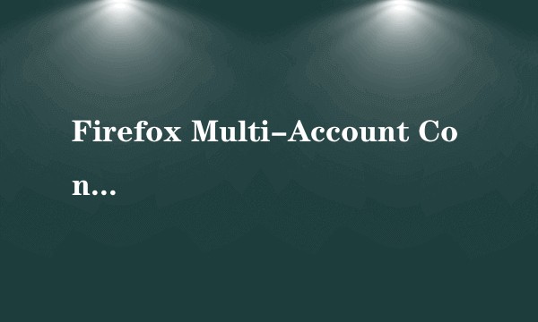 Firefox Multi-Account Containers