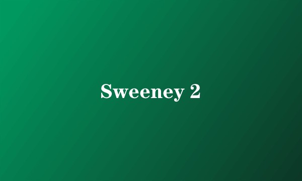 Sweeney 2