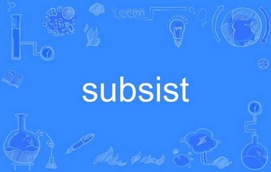 subsist