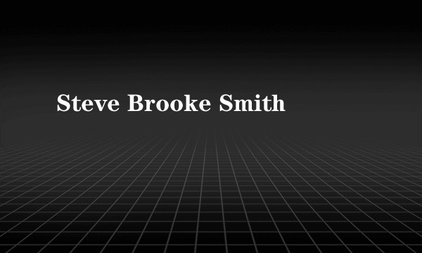 Steve Brooke Smith