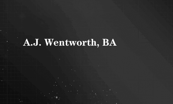 A.J. Wentworth, BA