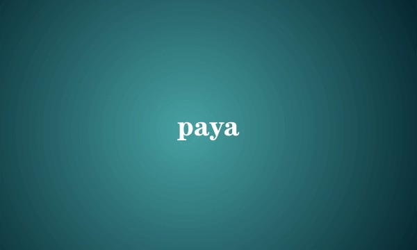 paya