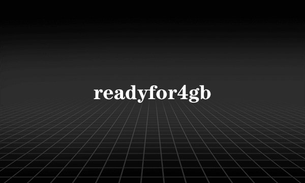 readyfor4gb