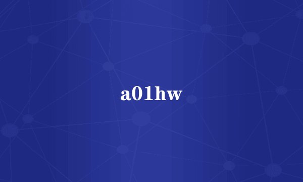 a01hw