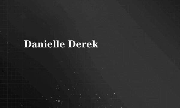 Danielle Derek